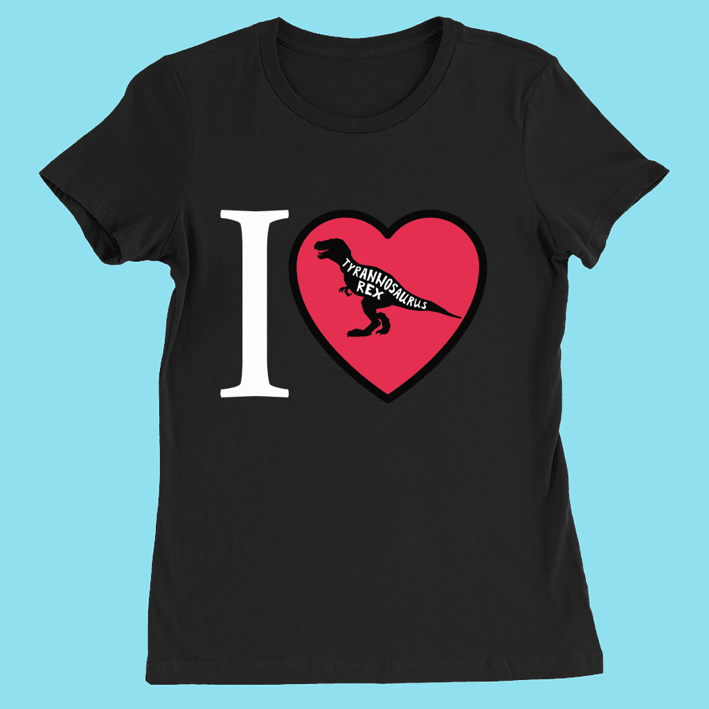 Women I love T-Rex T-Shirt | Jurassic Studio